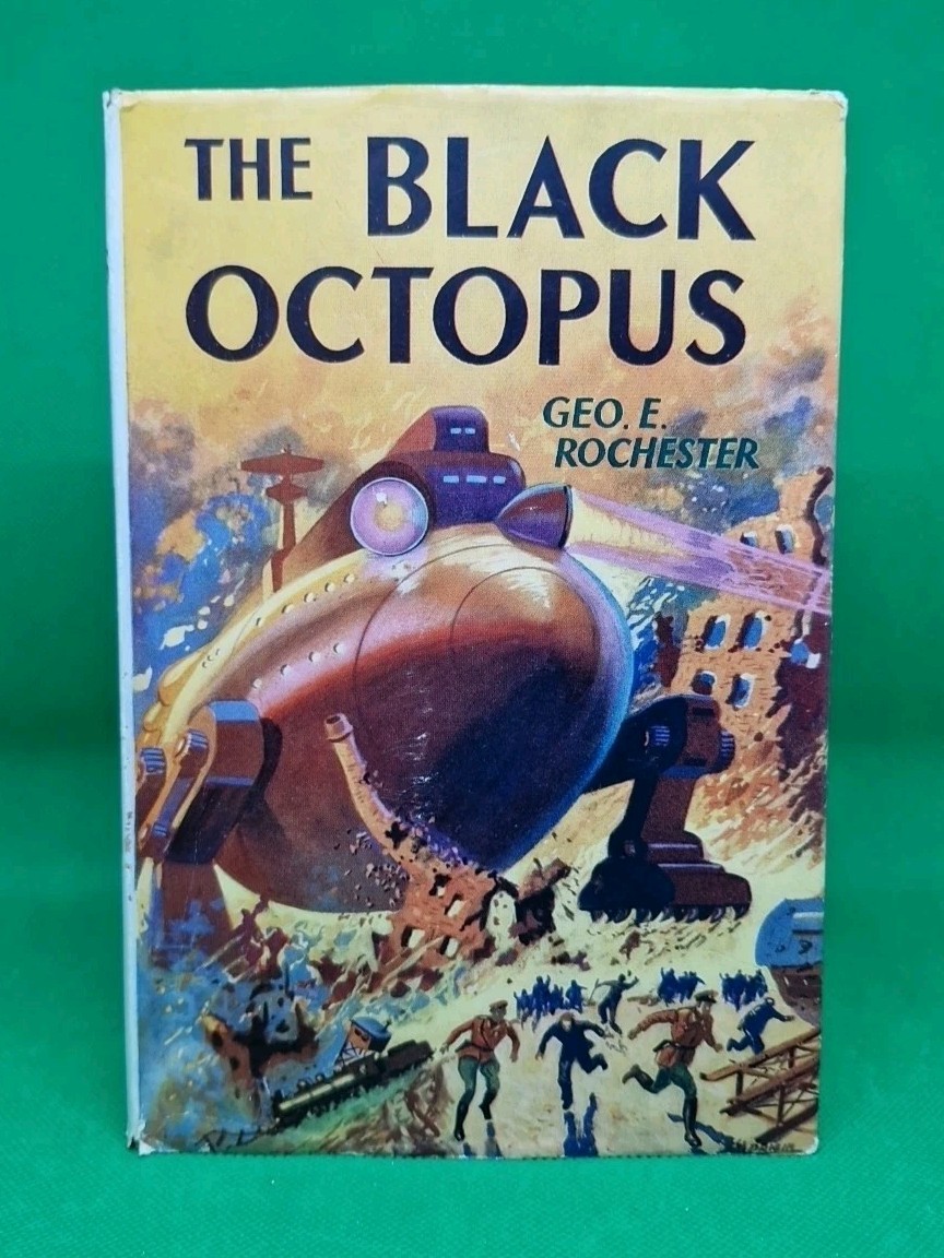 The Black Octopus – Geo. E. Rochester: 1954 Hardback, 1st Edition