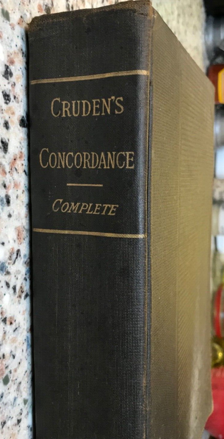 CRUDEN’S COMPLETE CONCORDANCE SCRANTON HARTFORD CONN. NEW EDITION 1899