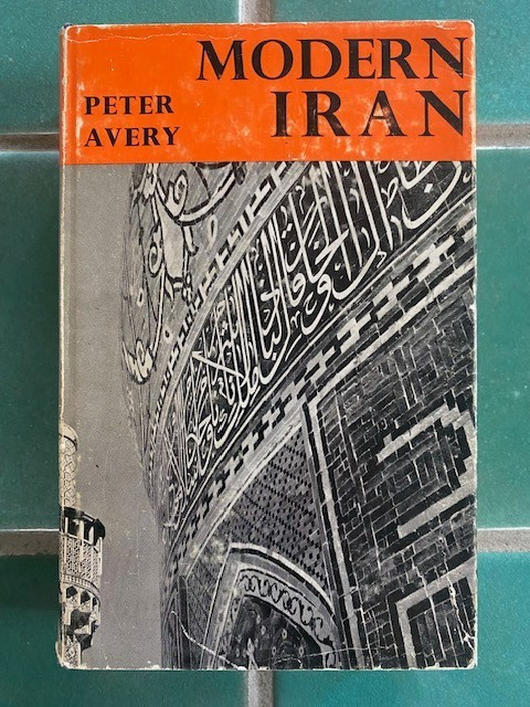 Modern Iran by Peter Avery 1967 Praeger 2nd revised HC w/ DJ fold-out map