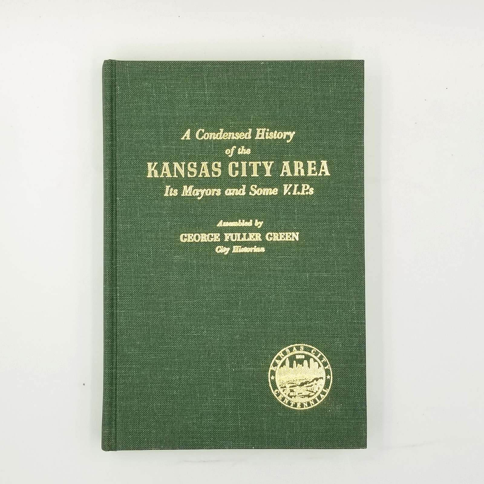 A Condensed History of Kansas City by G.F. Green – 1968 Lowell Press – Near Fine