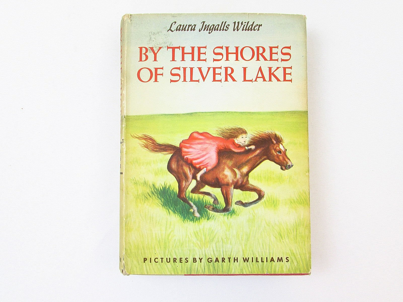 By the Shores of Silver Lake Laura Ingalls Wilder 1953 HCDJ 1st Garth Williams