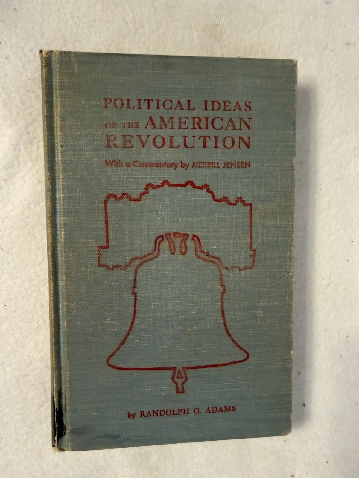 POLITICAL IDEAS OF THE AMERICAN REVOLUTION Randolph G Adams HC History