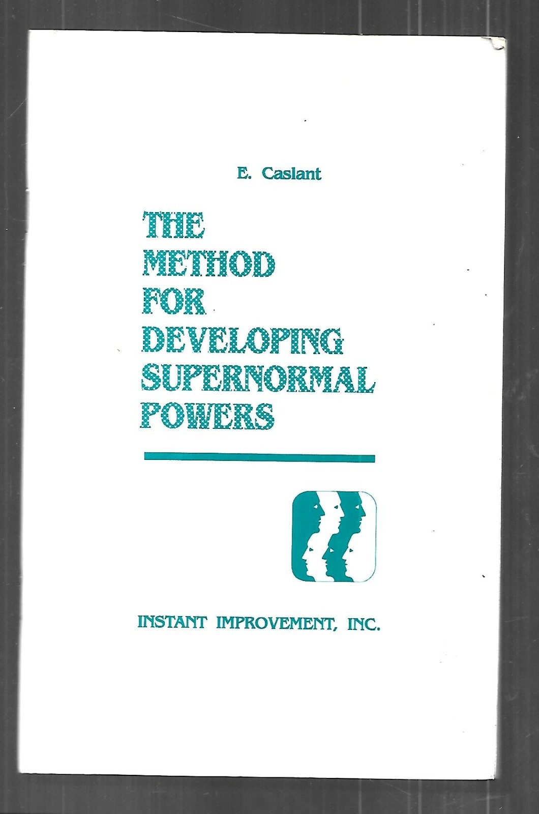 Method for Developing Supernormal Powers by E. Caslant (1988, Center-stapled)