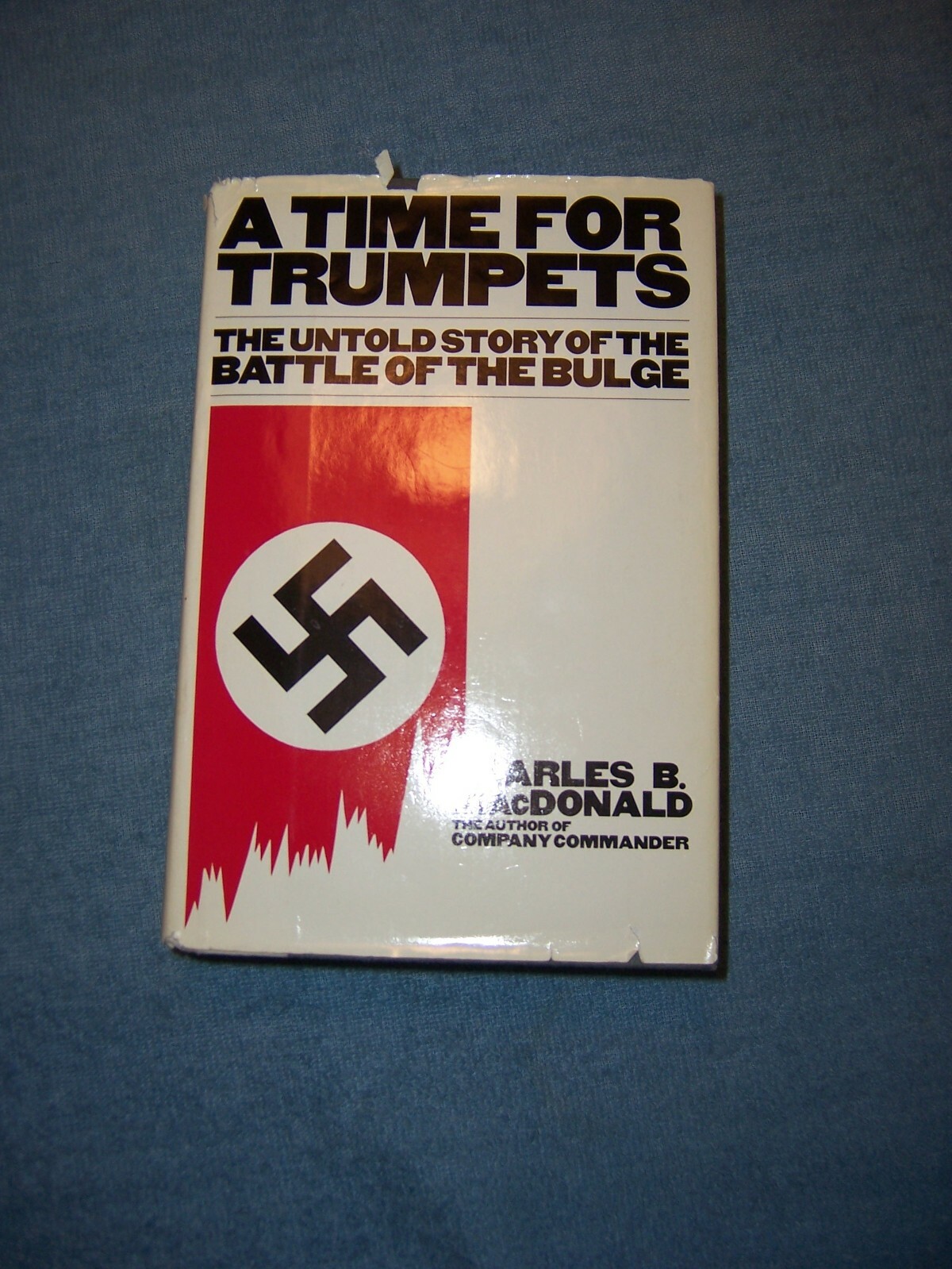 A TIME FOR TRUMPETS by Charles B. MacDonald/1st Ed/HCDJ/Military/WWII 1939-45