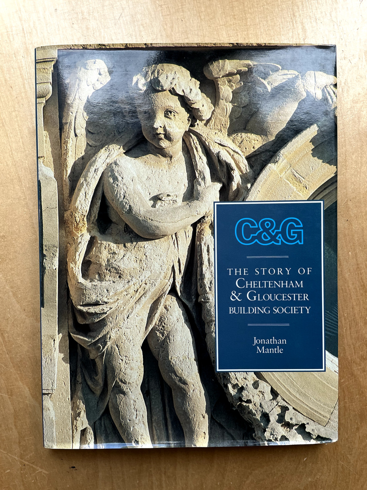 The Story of the Cheltenham & Gloucester Building Society, Mantle illus HB & D/J
