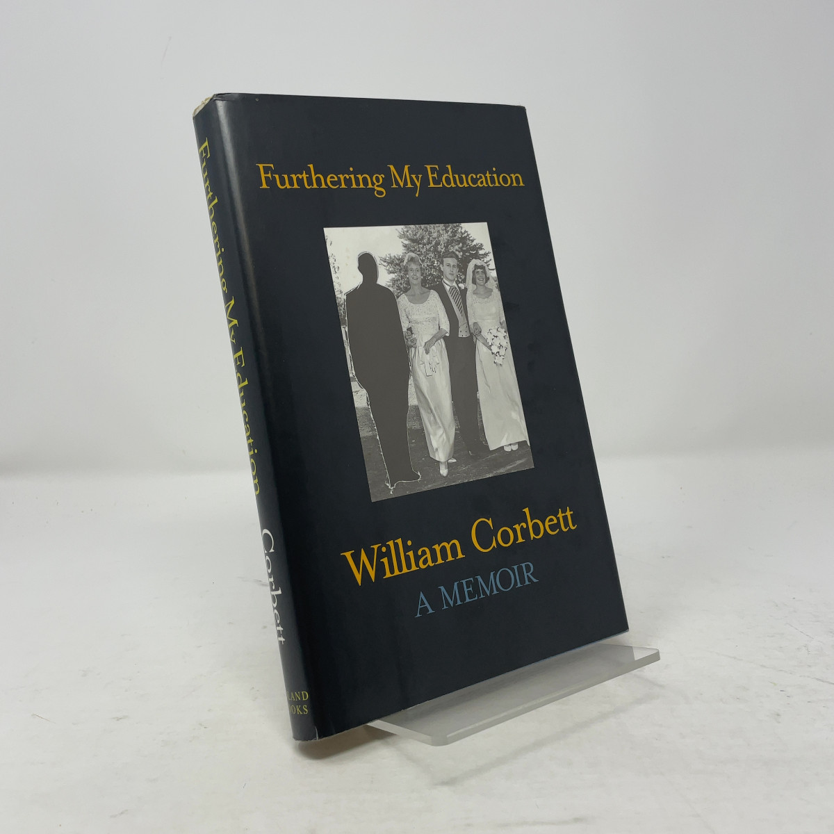 Furthering My Education by William Corbett HC First Edition Like New 1997 Signe
