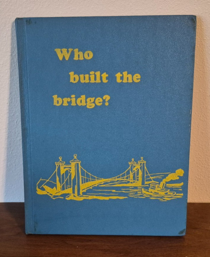Who Built the Bridge? The Junior Literary Guild Norman Bate 1954 Original