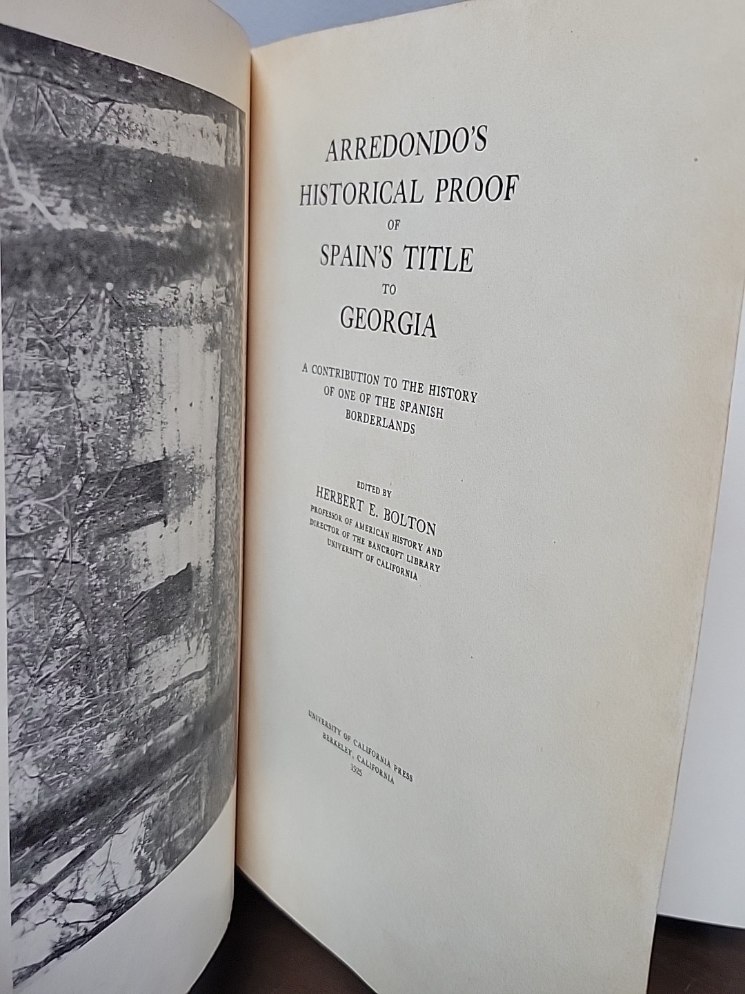 1925 Arredondo’s Historical Proof Spain’s Title To Georgia Herbert E. Bolton