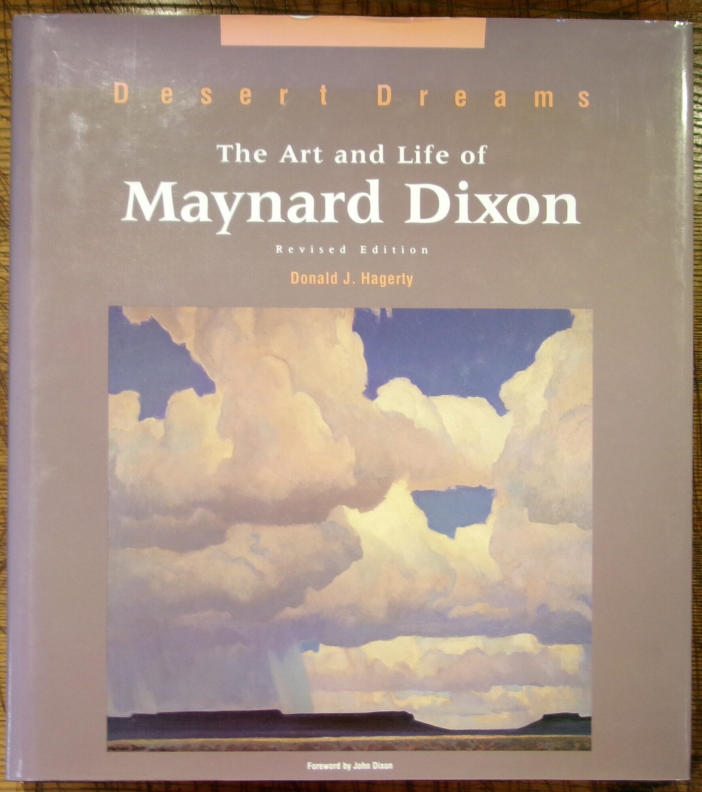 Donald J Hagerty / Desert Dreams The Art and Life of Maynard Dixon 1993