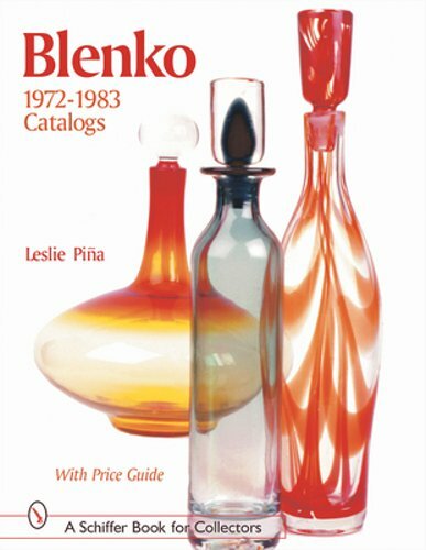 Blenko 1972-1983 Catalogs by Introduction By Leslie Pina: New
