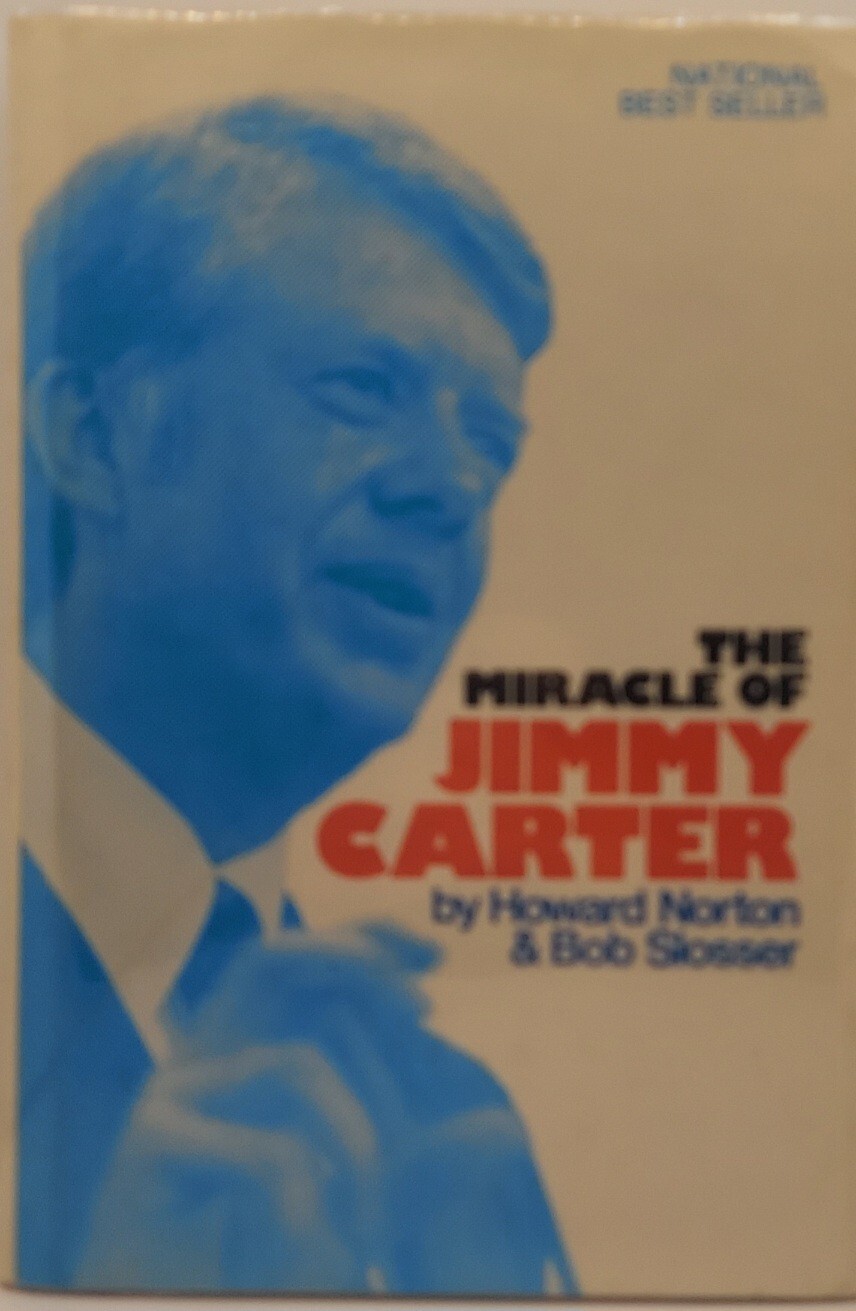 Jimmy Carter The Miracle Of Jimmy Carter Signed First Edition