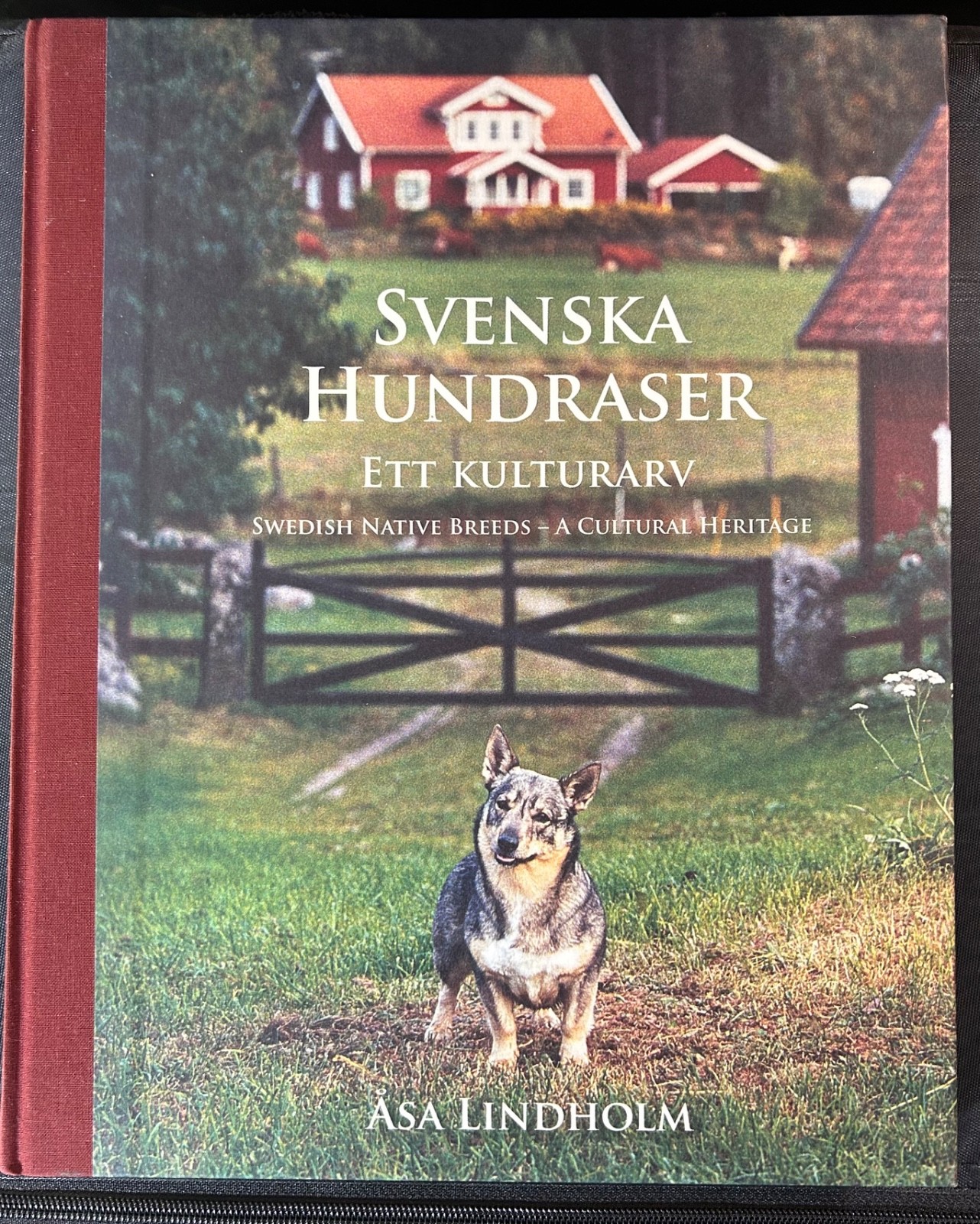 Åsa Lindholm / Svenska Hccundraser Ett Kulturarv – Swedish Native Breeds Dogs