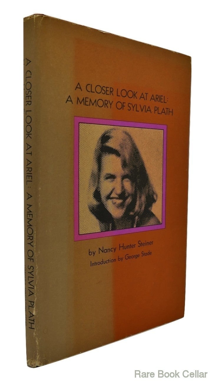 Steiner, Nancy Hunter – Sylvia Plath A CLOSER LOOK AT ARIEL a memory of Sylvia
