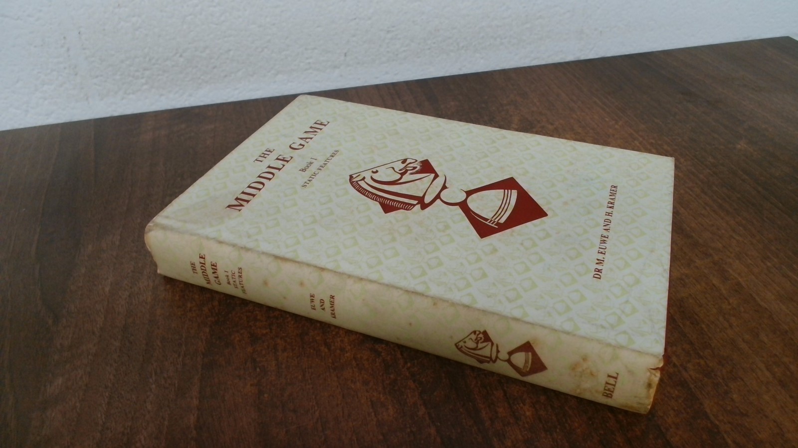 The Middle Game Book I Static Features, M Euwe, G Bell And Sons L