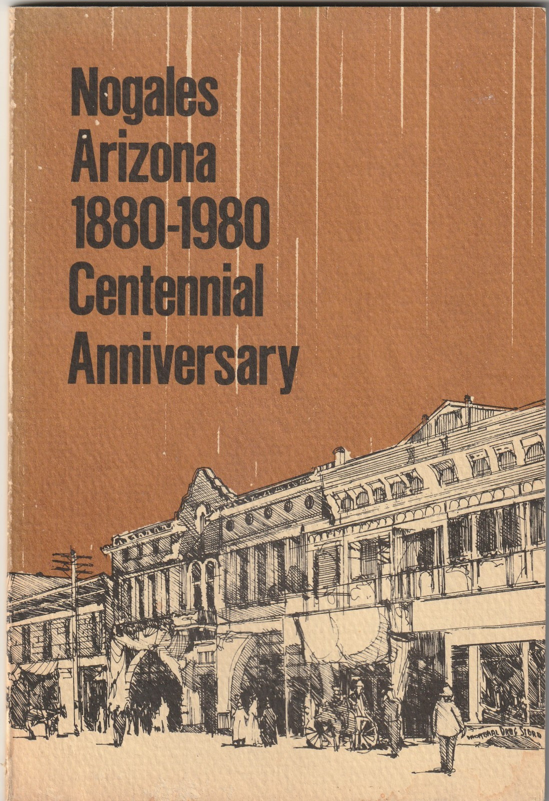 „Nogales Arizona 1880-1980 Centennial“, Nogales Centennial Committee, SC 1st