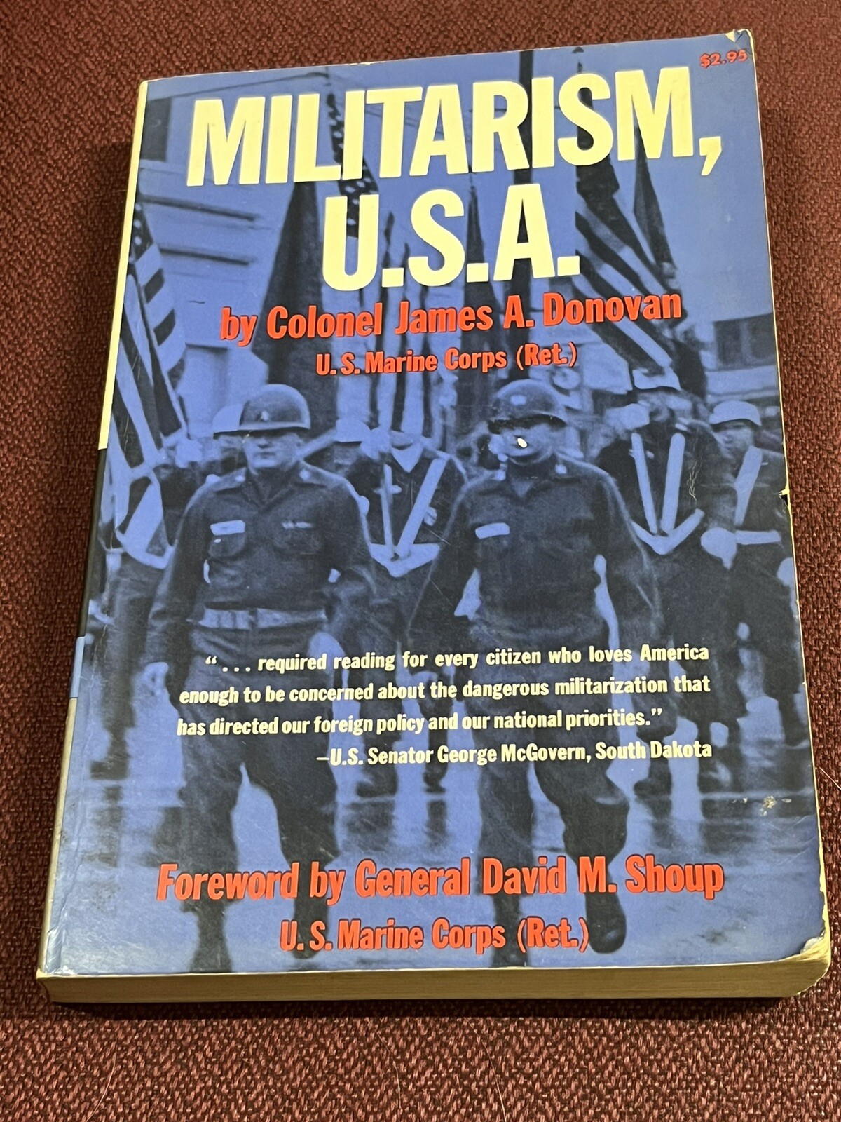Militarism, U.S.A. by Colonel James A Donovan PB, Good condition 1970