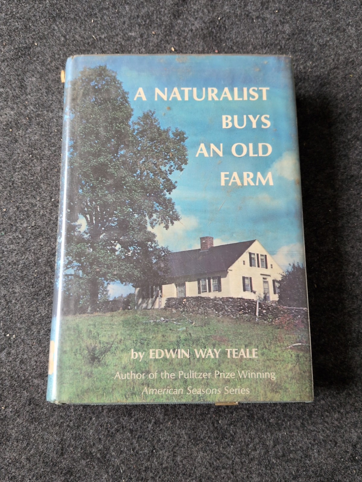 A Naturalist Buys An Old Farm by Edwin Way Teale HBDJ Vintage 1974