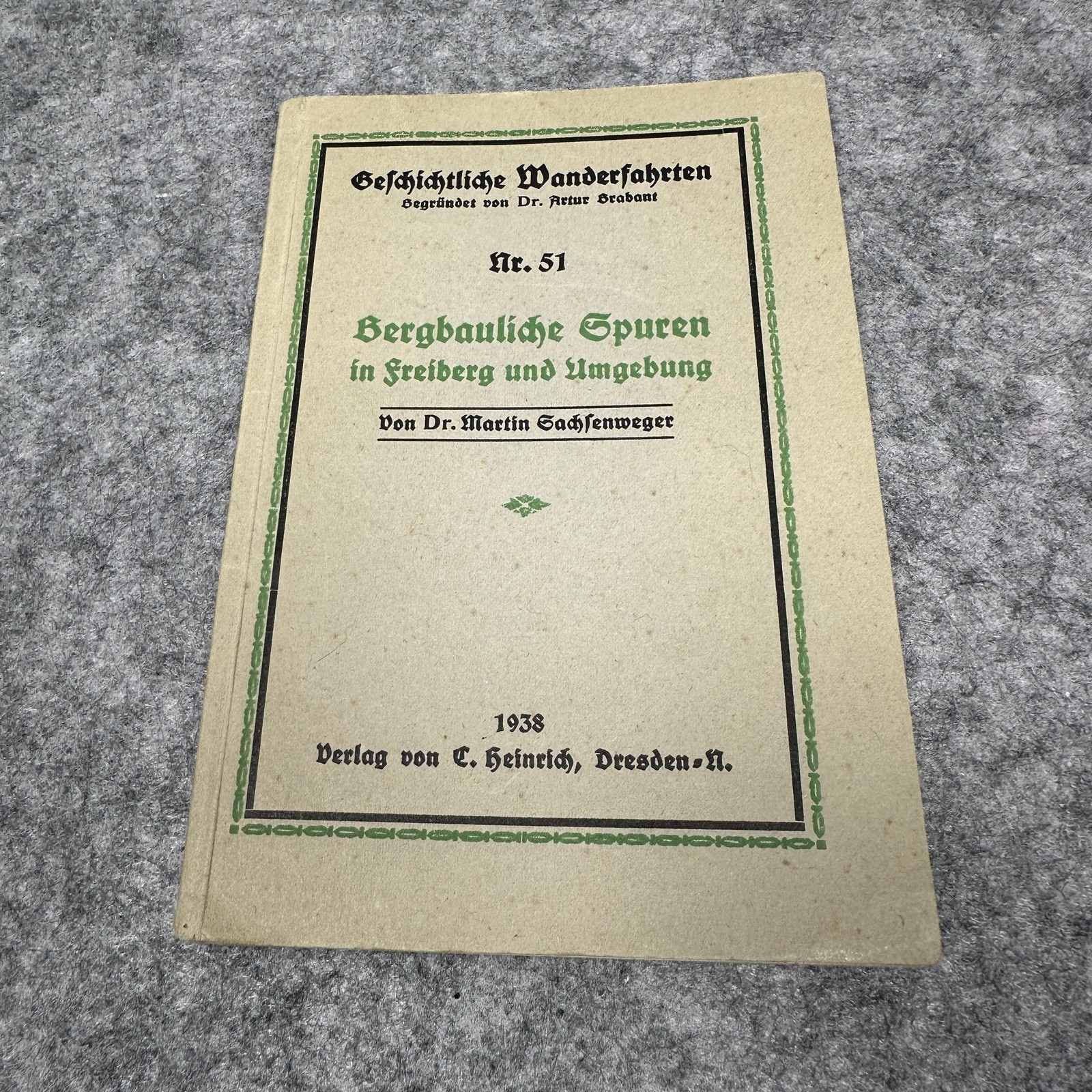 German 1938 Bergbauliche Spuren Freiberg Mining Sachsenweger Pamphlet Nazi Era