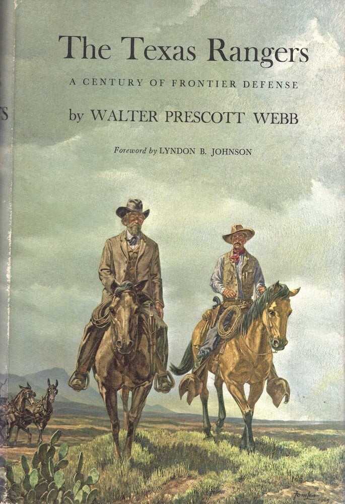 Walter Prescott Webb / The Texas Rangers A Century of Frontier Defense 1974