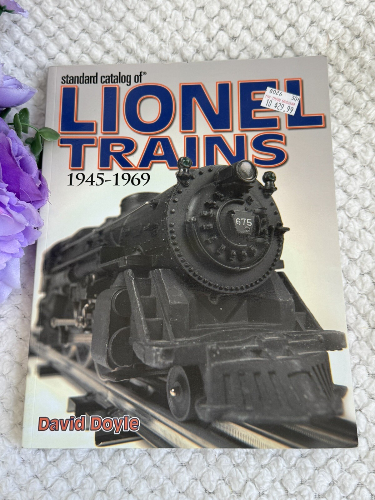 2004Standard Catalog Of Lionel Trains 1945-1969 David Doyle-Krause Publications