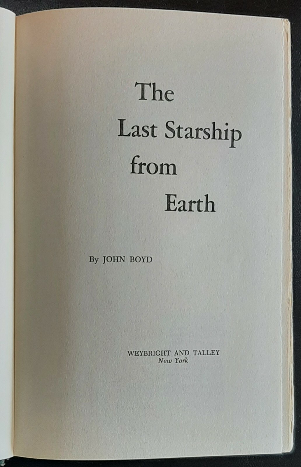 VINTAGE~The Last Starship from Earth~John Boyd~1968~H/C~Acceptable Condition