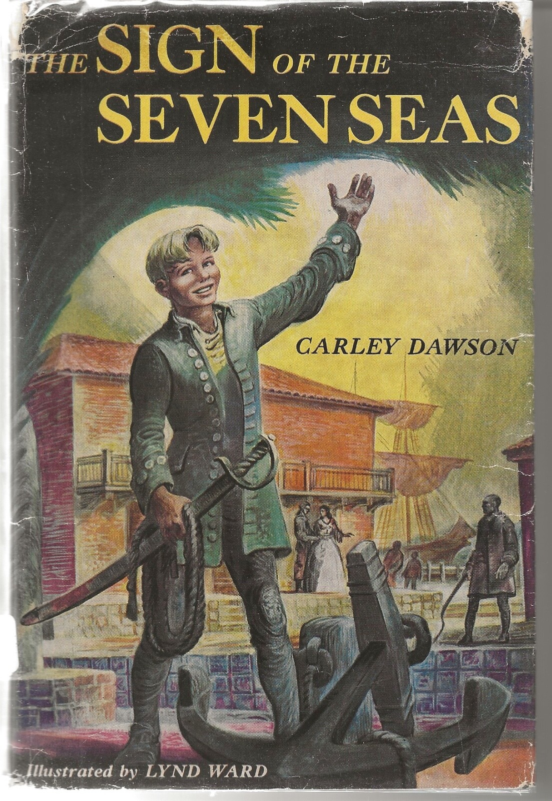THE SIGN OF THE SEVEN SEAS CARLEY DAWSON ILLUS. LYND WARD EX-LIBRARY HC/WDJ 1954