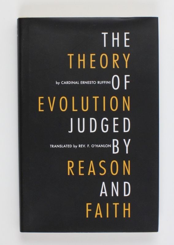 The Theory of Evolution judged by Reason and Faith Ruffini, Ernesto: