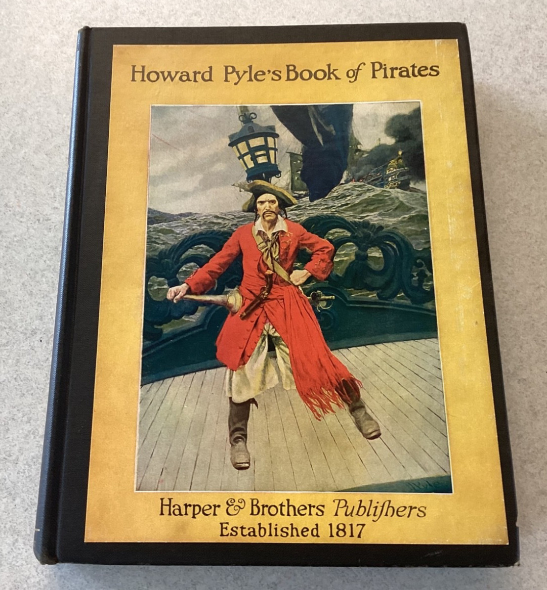 1921 Howard Pyle’s BOOK OF PIRATES Harper & Bros Color Illustrations VG Conditio