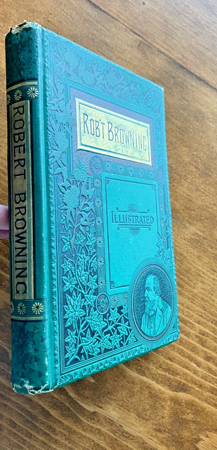 Robert Browning Poetry – 1887 Leather bound, gilded, illustrated -BEAUTIFUL Copy