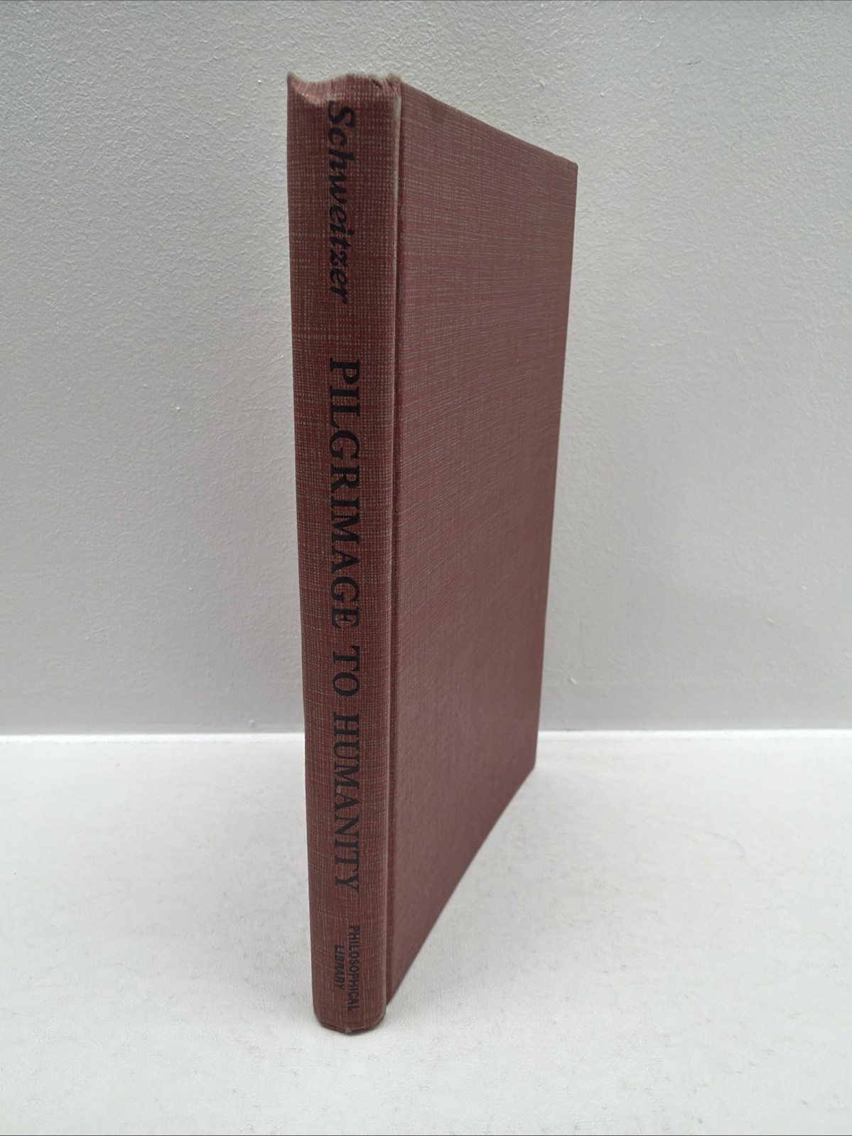 Pilgrimage to Humanity by Albert Schweitzer Philosophical Library NY 1961