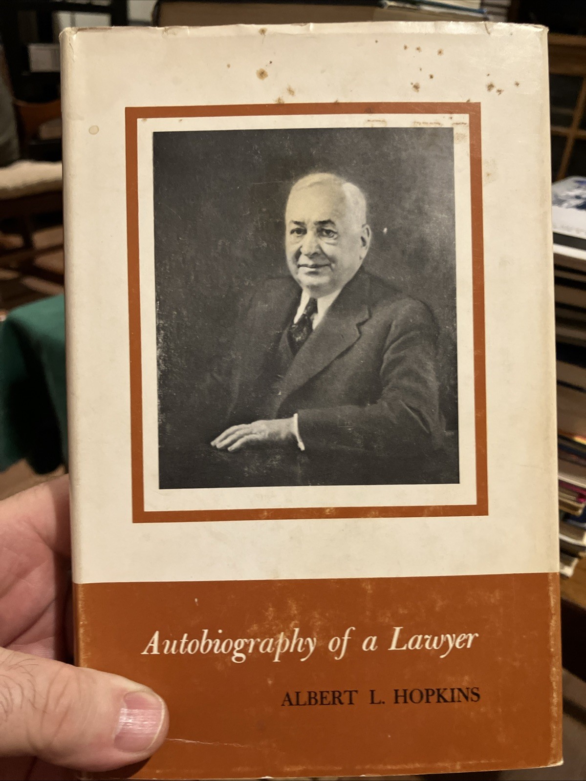 Signed: Autobiography of a Lawyer by Albert L. Hopkins – 1966 First Edition