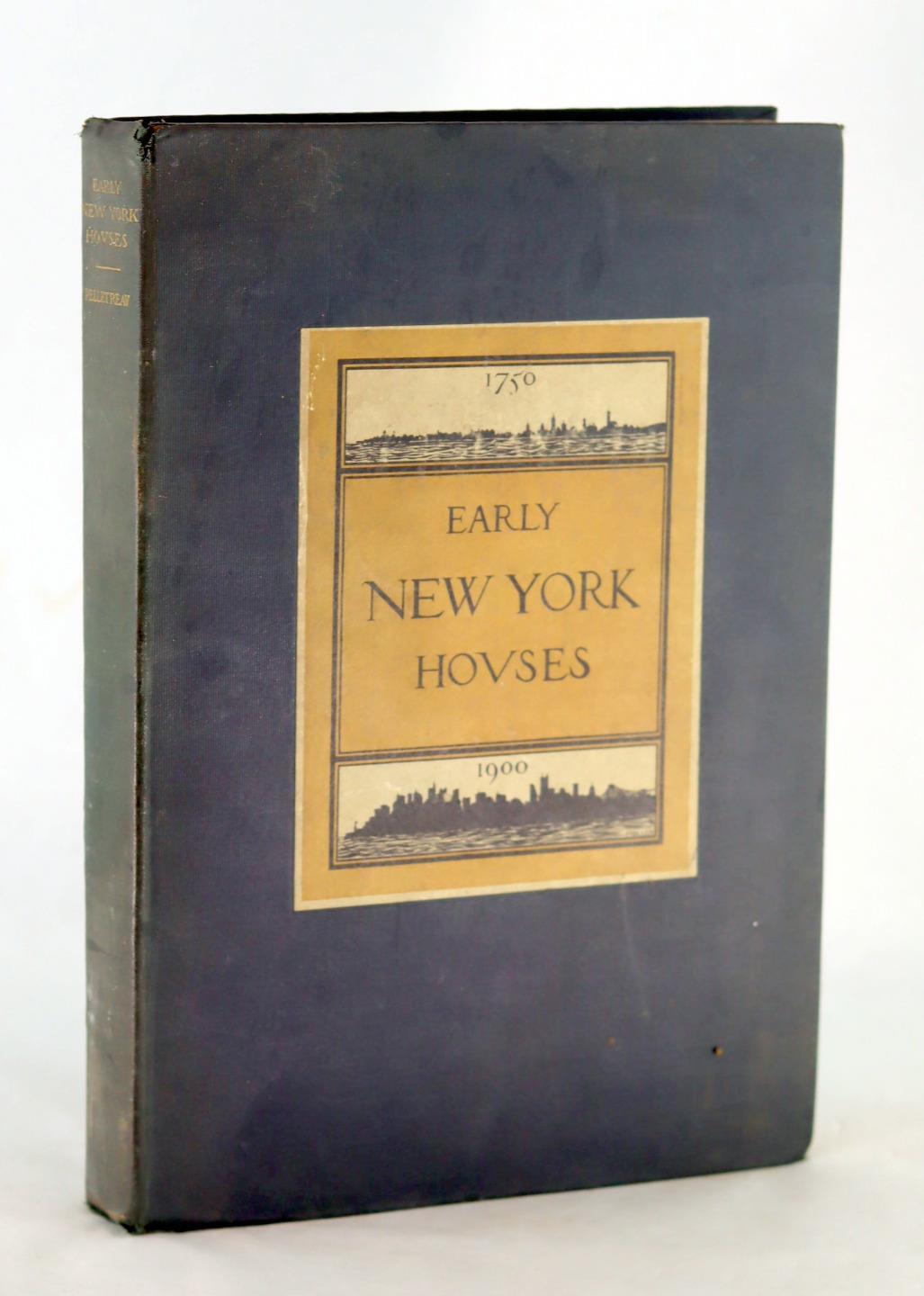 W Pelletreau C G Moller Early New York Houses w/Historical & Genealogical Notes