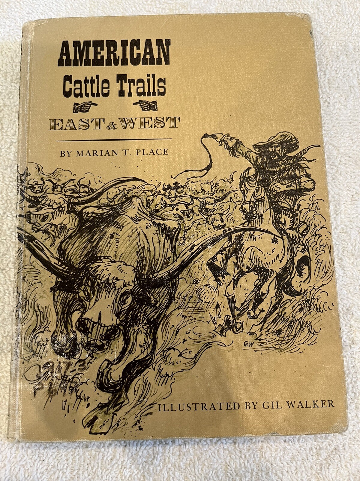 Marian Place AMERICAN CATTLE TRAILS EAST WEST 1st Edition 1st Printing