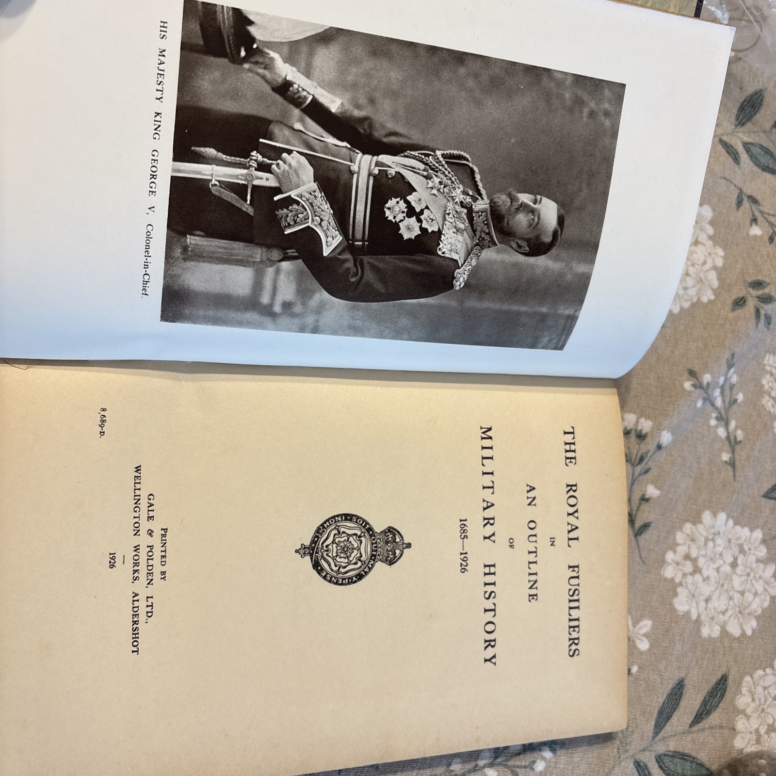 The Royal Fusiliers in an Outline of Military History 1685-1926. 1933 1st ed.