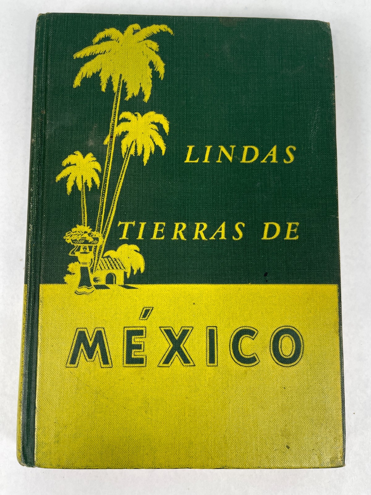 Lindas Tierras de México 1944 D.C. Heath Spanish Textbook Vintage Hardcover