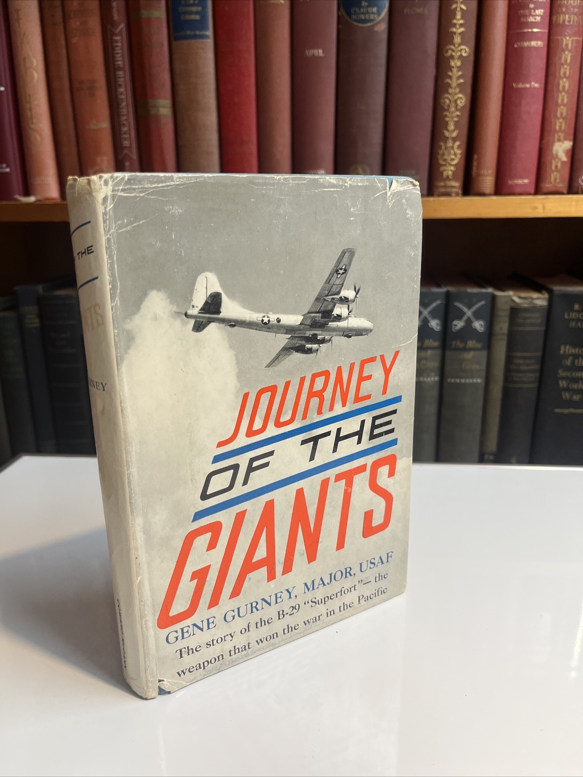 Journey of the Giants The Story of the B-29 By Gene Gurney – 1961 Hardcover