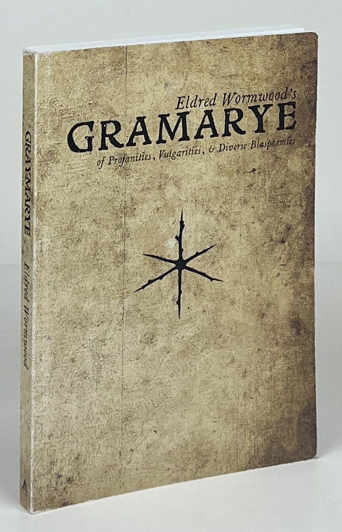Eldred Hieronymus Wormwood / Eldred Wormwood’s Gramarye of Profanities 1st 2020