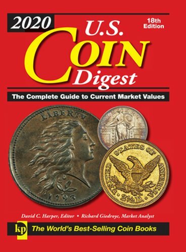 2020 U.S. Coin Digest: The Complete Guide to Current Market Values by C. Harper