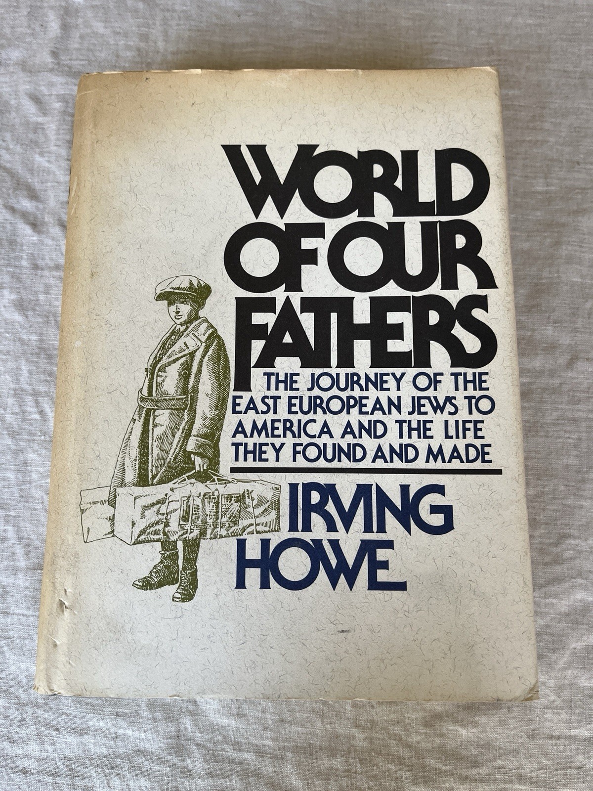 World of Our Fathers Irving Howe 1976 HC HBJ First Edition Jewish History
