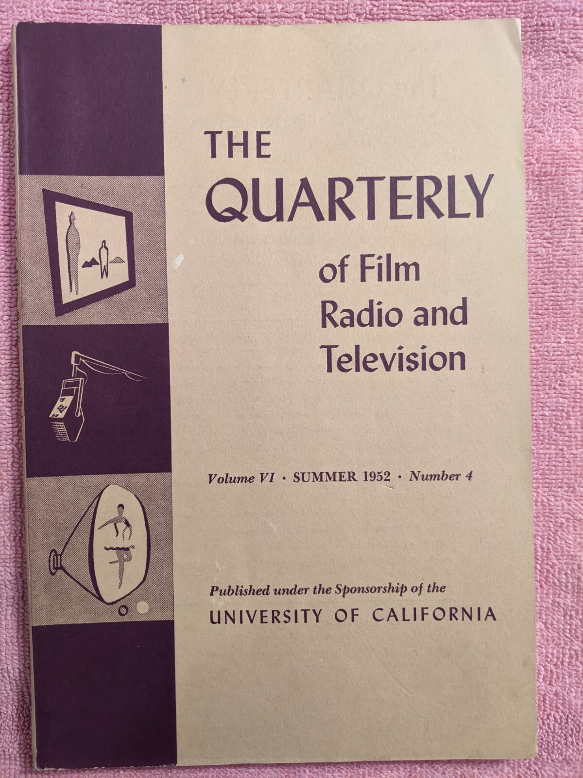 THE QUARTERLY OF FILM RADIO & TELEVISION, Summer 1952, Volume VI Number 4, Media