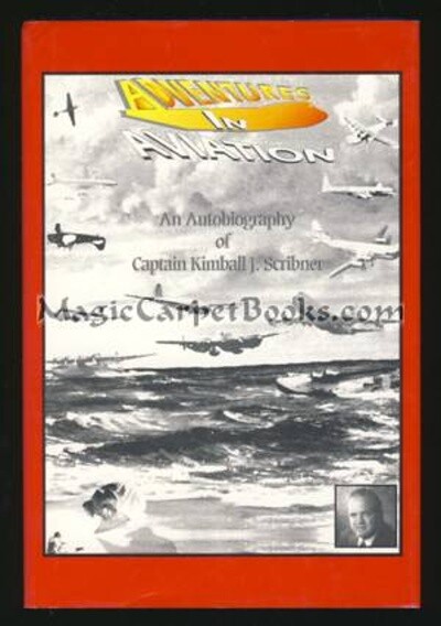 INSCRIBED Scribner ADVENTURES IN AVIATION History PILOT Airplane FLYING 1st Ed