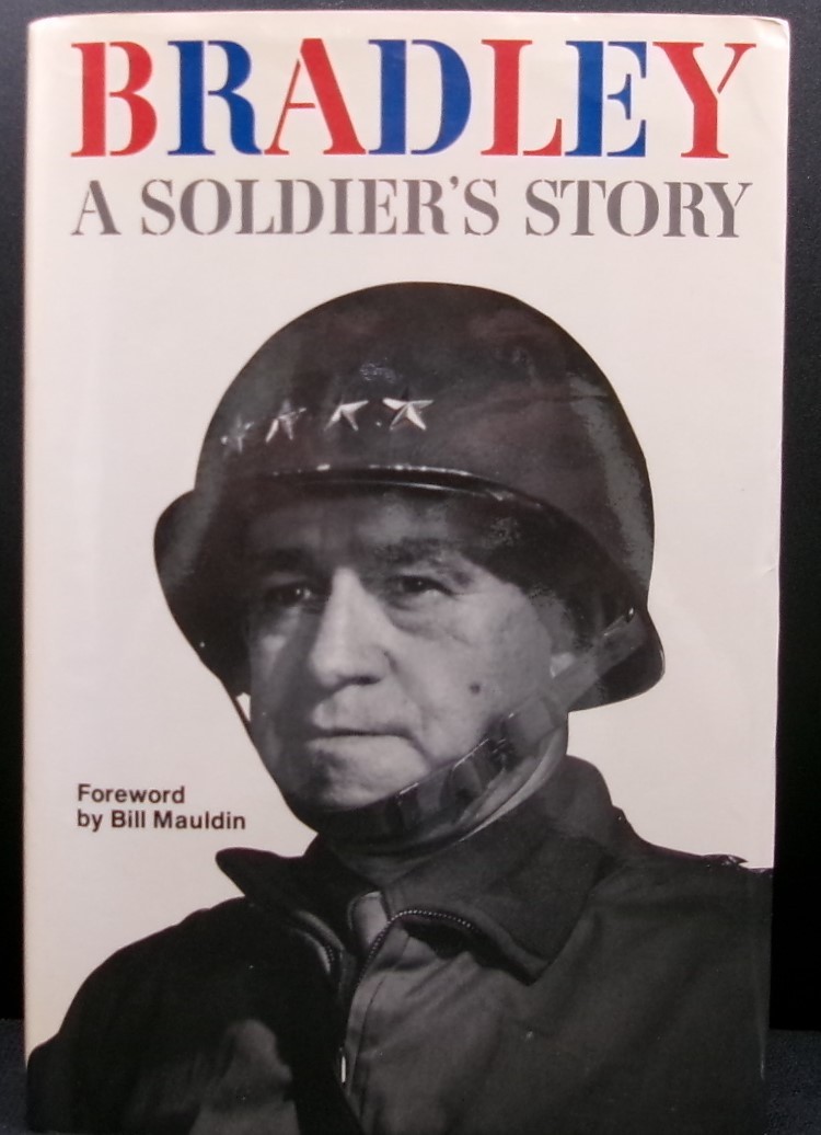 OMAR N. BRADLEY: A SOLDIERS STORY Foreword Bill Mauldin Hardcover WW II SIGNED