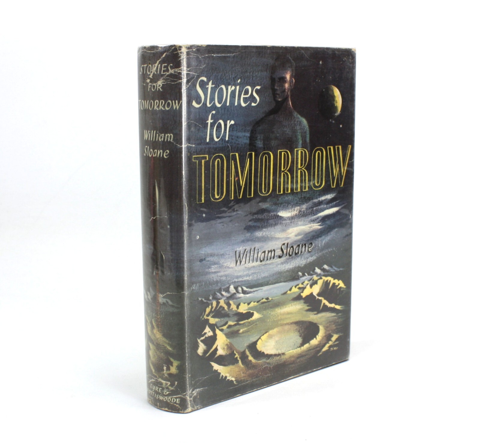 Stories for Tomorrow; An Anthology of Modern Science Fiction William Sloane 1955
