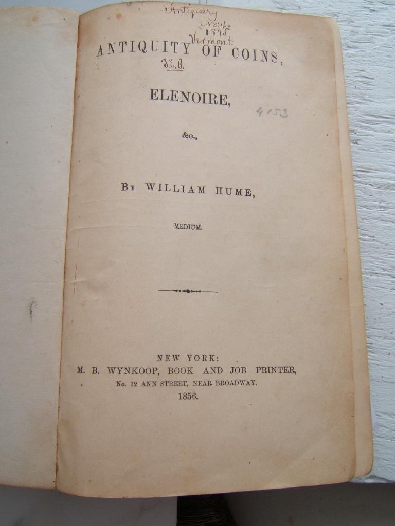ANTIQUE 1856 ANTIQUITY OF COINS, ELENOIRE, BY WILLIAM HUME PLUS AUCTION CATALOGS