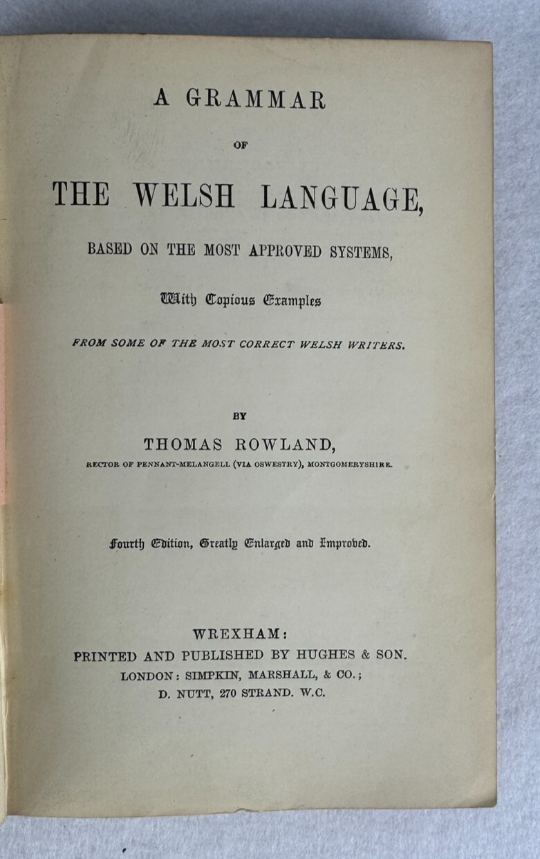 Rowland’s Welsh Grammar – 4th Edition Enlarged – Hughes & Son, Wrexham, RARE