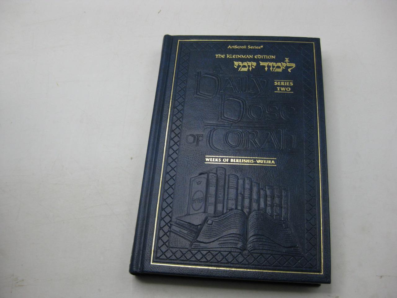 A DAILY DOSE OF TORAH vol 1 Weeks of Bereishis-Vayeira SERIES TWO ARTSCROLL