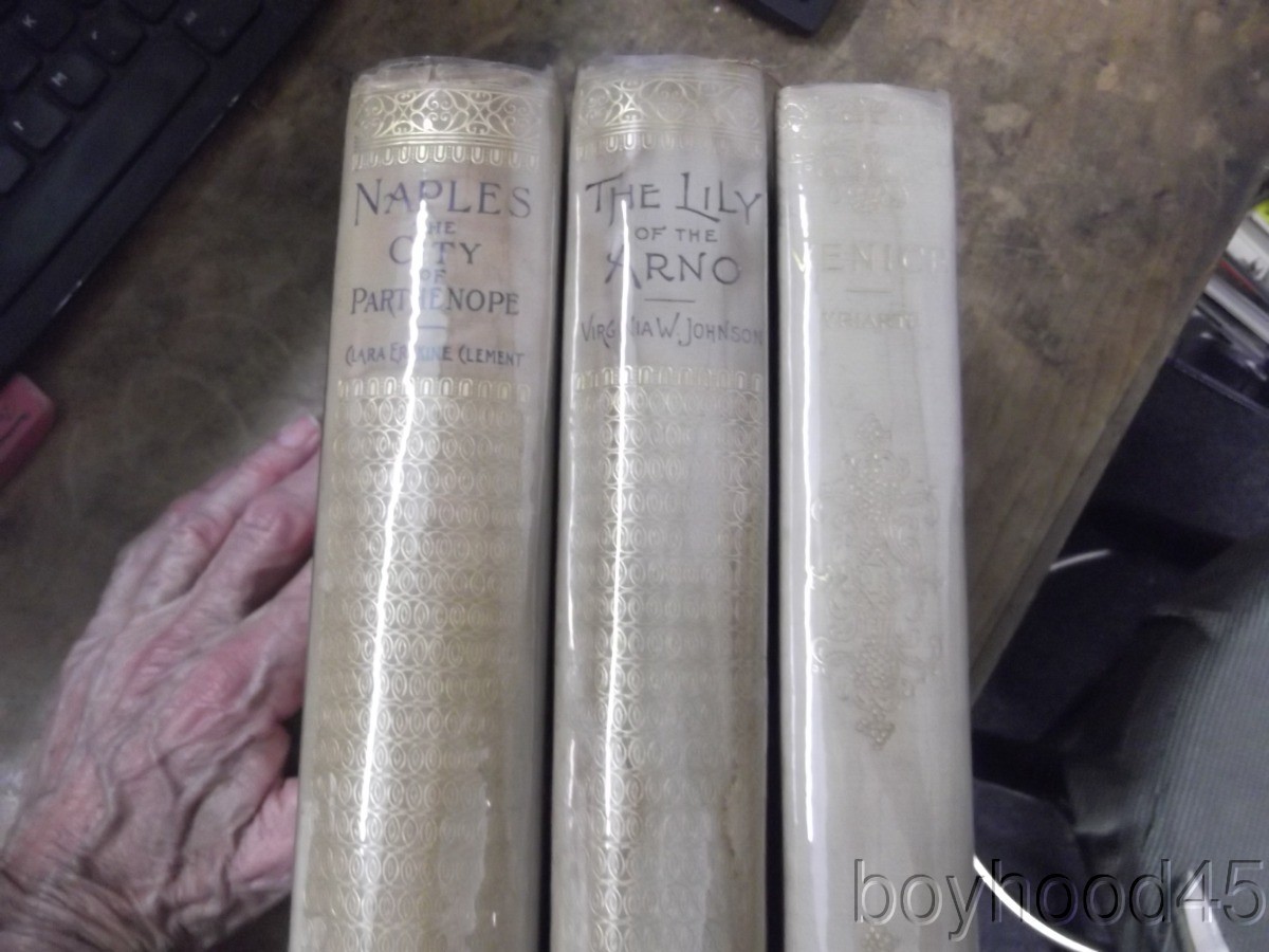 Early Travel/History Books on Italy-FLORENCE, NAPLES, VENICE–1890s