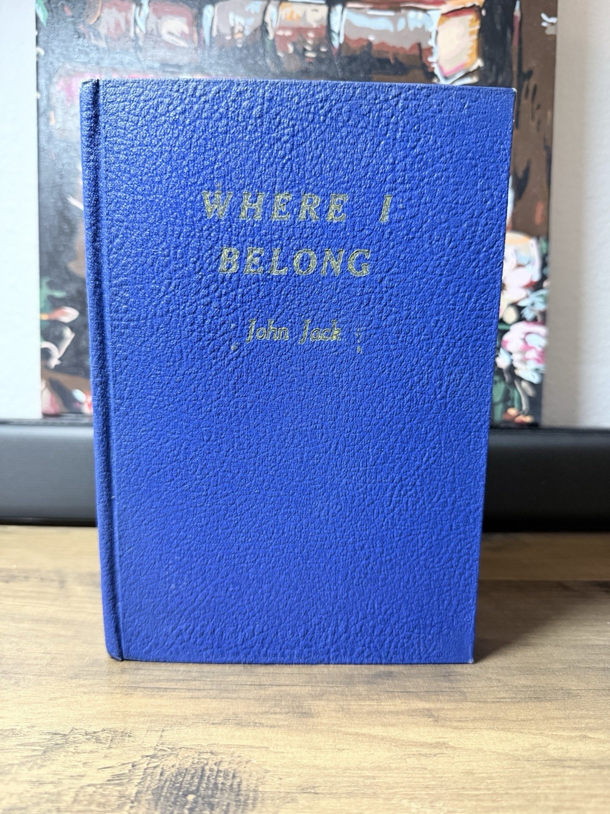 RARE Where I Belong John Jack 1950 Hardcover Book Vintage VTG HC