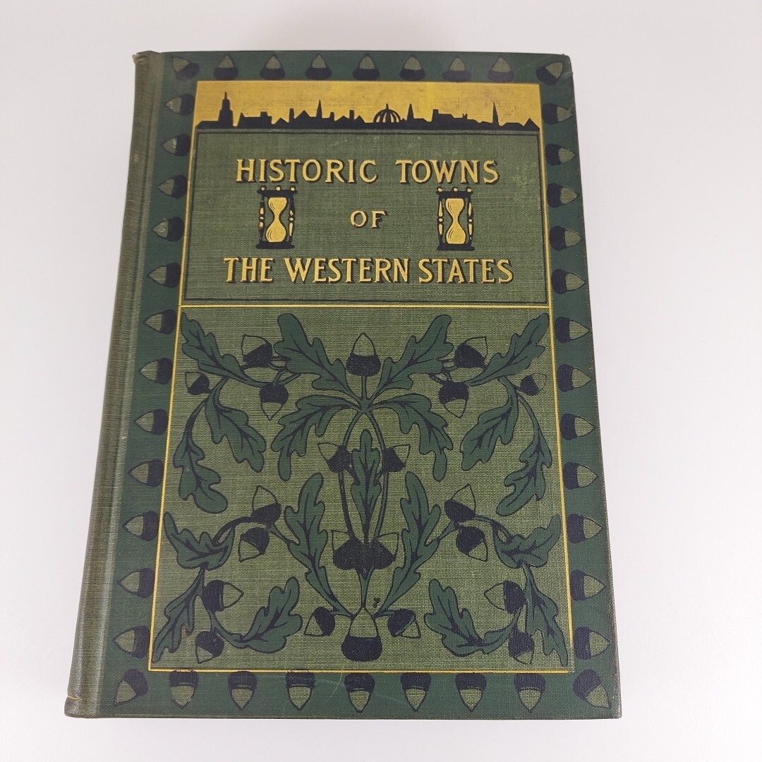 Historic Towns of The Western States Lyman P. Powell 1901 1st Ed G.P. Putnam’s