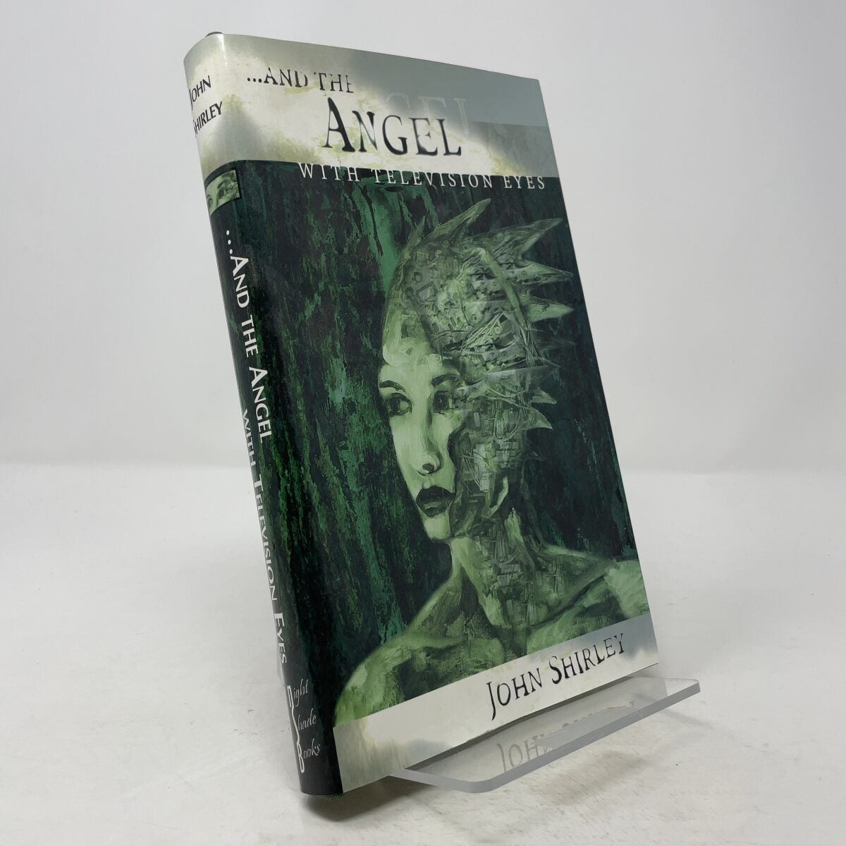 …And the Angel with Television Eyes by John Shirley HC First Edition Like New